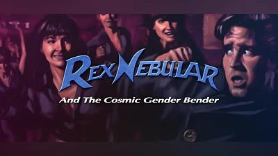 Rex Nebular and the Cosmic Gender Bender
