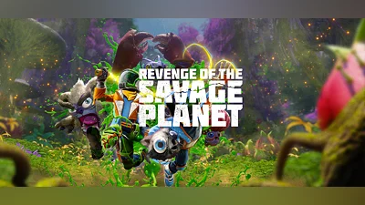 Revenge of the Savage Planet