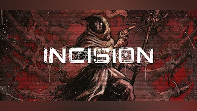 INCISION