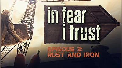 In Fear I Trust Episode 3 Rust and Iron (DLC) [Global] [Standard]