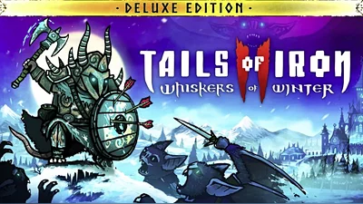 Tails of Iron 2: Whiskers of Winter Deluxe Edition (Steam)