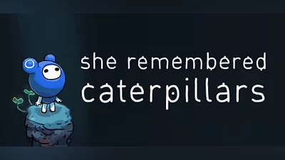 She Remembered Caterpillars (PC) [Global] [Standard]