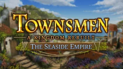 Townsmen - A Kingdom Rebuilt: The Seaside Empire (DLC) [Global] [Standard]
