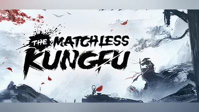 The Matchless Kungfu (PC) [Global] [Standard]