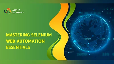 Mastering Selenium Web Automation Essentials [Global] [Standard]