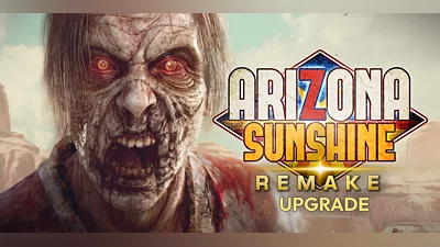 Arizona Sunshine Remake Upgrade (PC) [Global] [Standard]