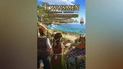 Townsmen - A Kingdom Rebuilt: The Seaside Empire