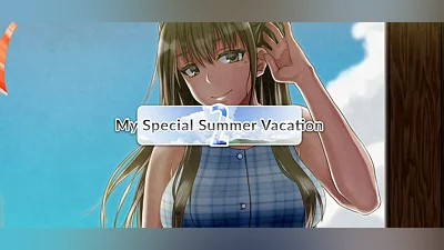 My Special Summer Vacation 2