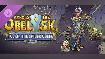 Across the Obelisk: Tulah, the Spider Queen