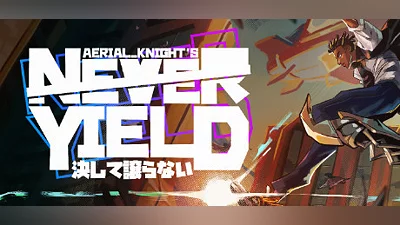Aerial_Knight’s Never Yield