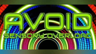 Avoid - Sensory Overload