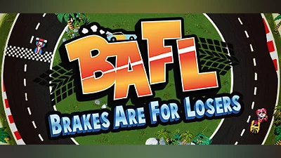 BAFL - Brakes Are For Losers