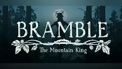 Bramble: The Mountain King