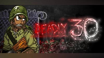 Deadly 30
