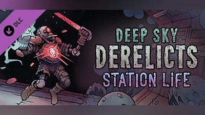 Deep Sky Derelicts - Station Life
