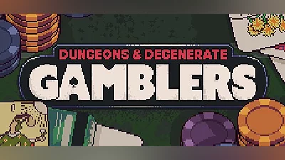 Dungeons & Degenerate Gamblers