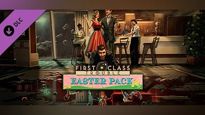 First Class Trouble Easter Pack