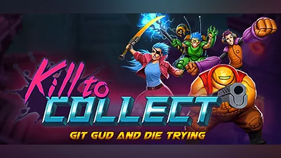 Kill to Collect