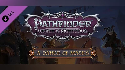 Pathfinder: Wrath of the Righteous - A Dance of Masks