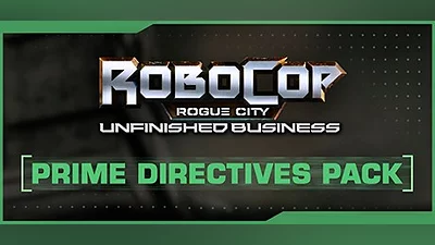 Robocop Rogue City - Unfinished Business -  Prime Directives Pack