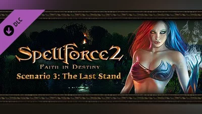 SpellForce 2 - Faith in Destiny. Scenario: The Last Stand
