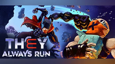 They Always Run