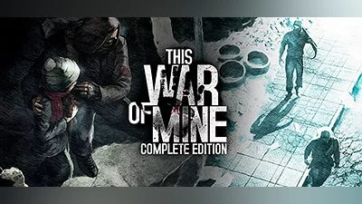 This War of Mine: Complete Edition