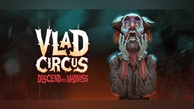 Vlad Circus: Descend Into Madness