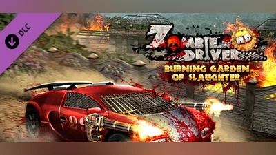 Zombie Driver HD Burning Garden of Slaughter