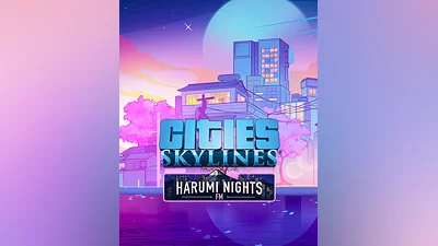 Cities: Skylines - Harumi Nights FM (Россия, Украина и СНГ)