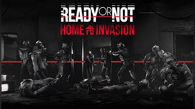 Ready or Not: Home Invasion