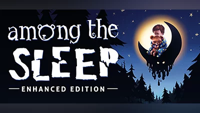 Among the Sleep - Enhanced Edition