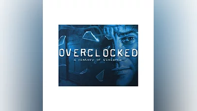 Overclocked A History of Violence (steam key)