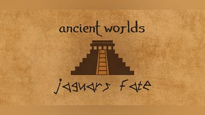 Ancient Worlds: Jaguar's Fate