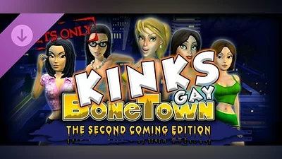 BoneTown: The Second Coming Edition - Kinks Gay