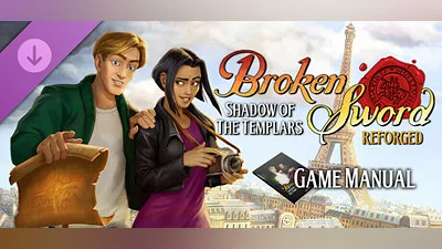Broken Sword - Shadow of the Templars: Reforged Game Manual and Travel Guide