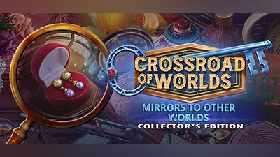 Crossroad of Worlds: Mirrors to Other worlds Collector's Edition