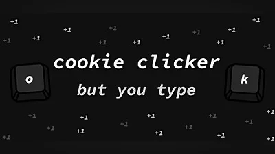 Cookie Clicker but You Type