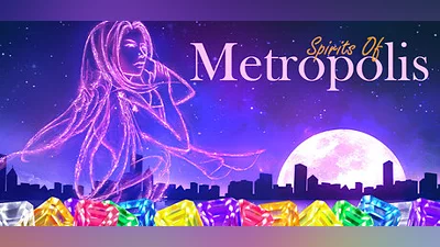 Spirits of Metropolis: Legacy Edition