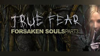 True Fear: Forsaken Souls Part 3