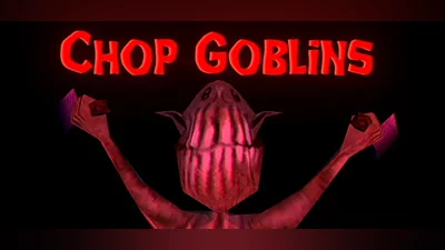 Chop Goblins
