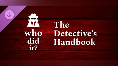 Who Did It? - The Detective’s Handbook
