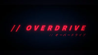 // OVERDRIVE
