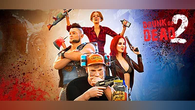 Drunk or Dead 2