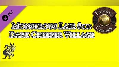 Fantasy Grounds - Monstrous Lair #11: Dark Creeper Village (Any Ruleset)
