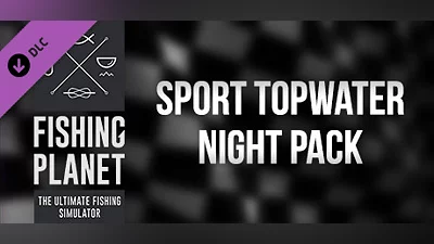 Fishing Planet: Sport Topwater Night Pack