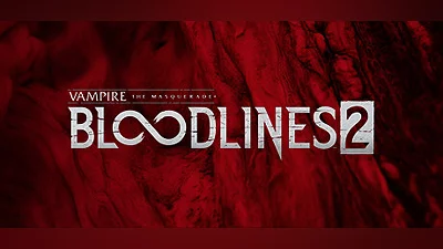 Vampire: The Masquerade  - Bloodlines  2