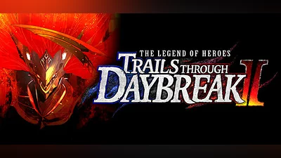 The Legend of Heroes: Trails through Daybreak II