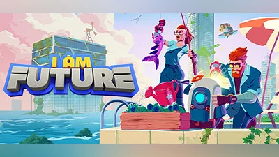 I Am Future: Cozy Apocalypse Survival