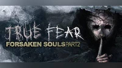 True Fear: Forsaken Souls Part 2